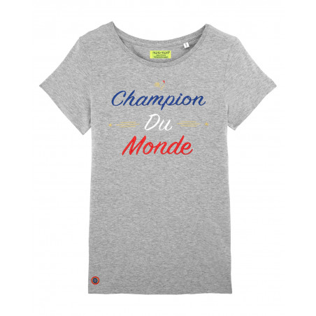 T-SHIRT FEMME "CHAMPION DU MONDE" GRIS